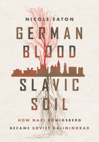 Nicole Eaton — German Blood, Slavic Soil