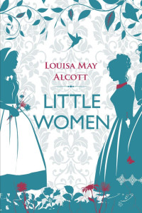 Alcott, Louisa May — Little Women