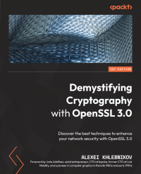 Alexei Khlebnikov — Demystifying Cryptography with OpenSSL 3.0