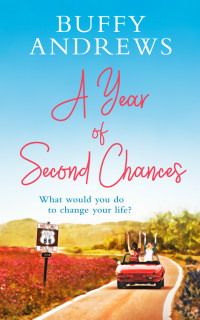 Buffy Andrews [Andrews, Buffy] — A Year of Second Chances