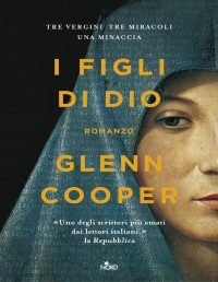 Glenn Cooper — I figli di Dio