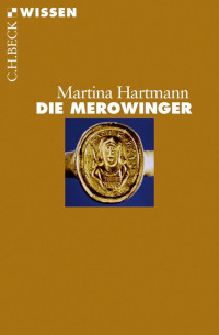 Hartmann, Martina — Die Merowinger