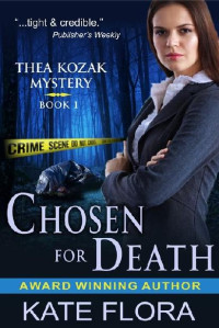 Kate Flora — Chosen for Death (The Thea Kozak Mystery Series, Book 1)