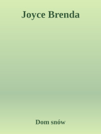 Dom snów — Joyce Brenda