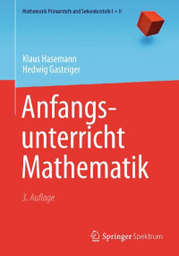 Hasemann, Klaus & Gasteiger, Hedwig — Anfangsunterricht Mathematik · 3. Auflage