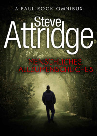 Attridge, Steve [Steve, Attridge] — Paul Rook 01-03 - Menschliches, Allzumenschliches
