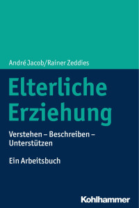 André Jacob & Rainer Zeddies — Elterliche Erziehung