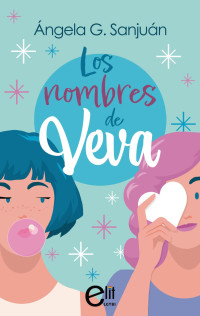 Ángela G. Sanjuán — Los nombres de Veva (Elit Lgtbi) (Spanish Edition)