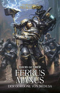 David Guymer — Ferrus Manus: Der Gorgone von Medusa