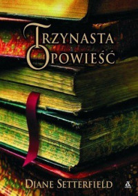 Setterfield Diane — Trzynasta Opowieść