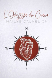 Maïlys Calmelion — L'Odyssée du Coeur (French Edition)