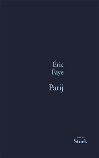 Faye, Éric — Parij