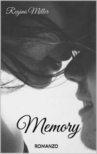 Miller, Regina — Memory (Italian Edition)