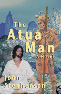 John Stephenson — The Atua Man