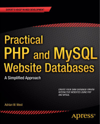 Adrian W. West — Practical PHP and MySQL Website Databases: A Simplified Approach