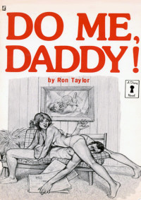 Ron Taylor — Do me, Daddy!
