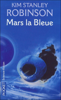 Kim Stanley Robinson — Mars la bleue