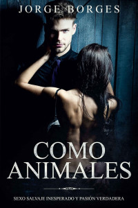 Jorge Borges — Como animales