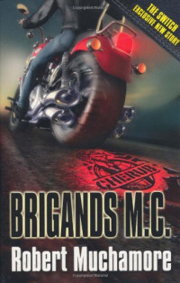 Muchamore, Robert — [Cherub 11] • Brigands M. C.