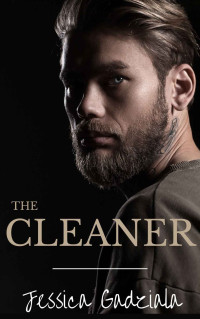 Jessica Gadziala [Gadziala, Jessica] — The Cleaner (Professionals #9)