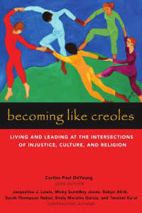 Curtiss Paul DeYoung;Jacqueline J. Lewis;Micky ScottBey Jones; — Becoming Like Creoles