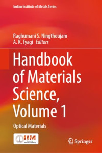 R. S. Ningthoujam, A. K. Tyagi — Handbook of Materials Science, Volume 1: Optical Materials