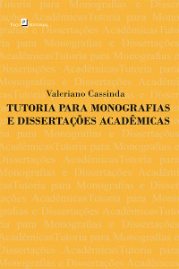 Valeriano Cassinda; — Tutoria para monografias e dissertaes acadmicas