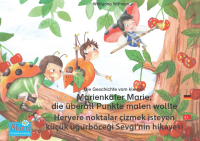 Wilhelm, Wolfgang — Die Geschichte vom kleinen Marienkäfer Marie, die überall Punkte malen wollte · Deutsch-Türkisch