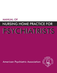 Unknown — Manual of Nursing Home Practice for Psychiatrists