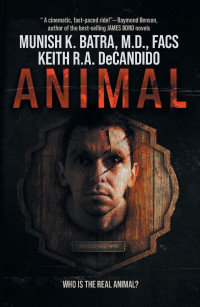 M.D. Munish K. Batra & Keith R.A. DeCandido — Animal