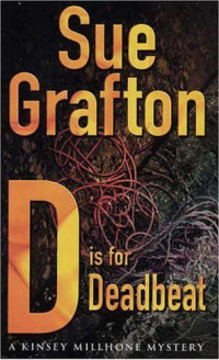 Sue Grafton — D Is for Deadbeat (Kinsey Millhone, #4)