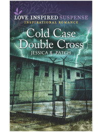 Jessica R. Patch — Cold Case Double Cross