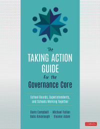 Davis Campbell;Michael Fullan;Babs Kavanaugh;Eleanor Adam; & Michael Fullan & Babs Kavanaugh & Eleanor Adam — The Taking Action Guide for the Governance Core