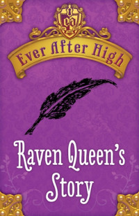 Shannon Hale — Ever After High: Raven Queen's Story