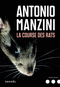 Antonio Manzini — La Course des rats