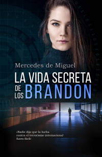 Mercedes de Miguel [Miguel, Mercedes de] — La vida secreta de los Brandon