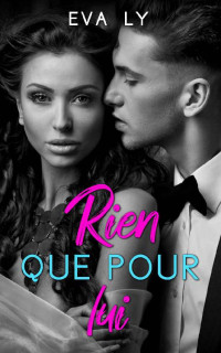 Eva Ly — Rien que pour lui (French Edition)
