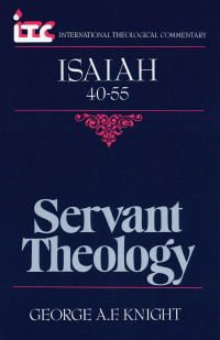 George A.F. Knight; — Isaiah 40-55