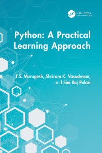 T.S. Murugesh, Shriram K. Vasudevan & Sini Raj Pulari — A Practical Learning Approach