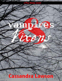 Lawson, Cassandra [Lawson, Cassandra] — Vampires and Vixens (Psy-Vamp)