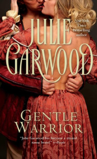 Julie Garwood [Garwood, Julie] — Gentle Warrior