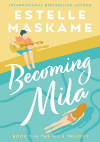 Estelle Maskame — Becoming Mila