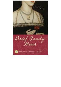 Margaret Campbell Barnes — Brief Gaudy Hour