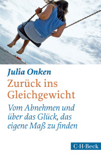 Julia Onken; — Zurück ins Gleichgewicht