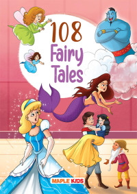 Compiled by Maple Press — 108 Fairy Tales (Illustrated)