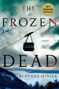 Bernard Minier — The Frozen Dead