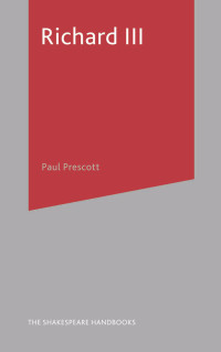 Paul Prescott; — Richard III