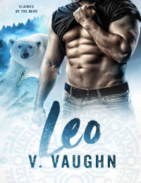 V. Vaughn — Leo: A Shifter Matchmaker Romance