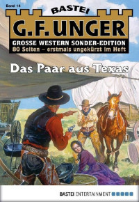 Unger, G. F. [Unger, G. F.] — G. F. Unger Sonder-Edition - Folge 014: Das Paar aus Texas