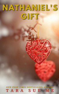Tara Sue Me — Nathaniel’s Gift: A Submissive Series Holiday Novella